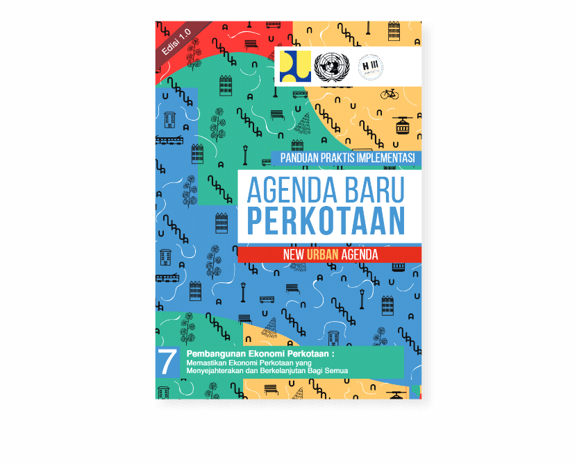 Agenda Baru Perkotaan Buku 7: Pembangunan Ekonomi Perkotaan