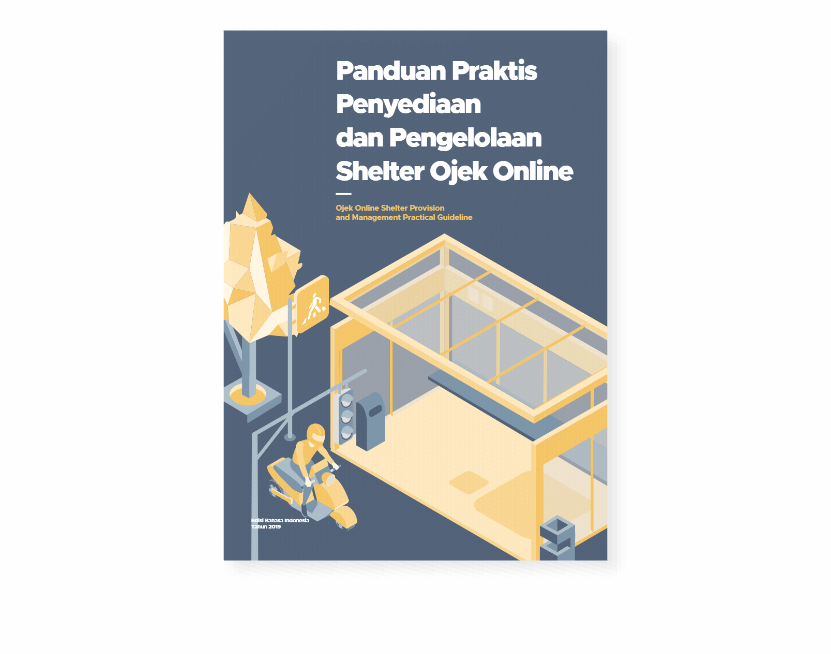 Panduan Praktis Penyediaan dan Pengelolaan Shelter Ojek Online